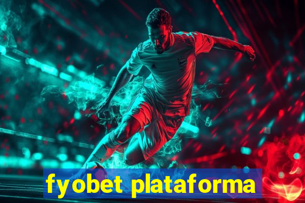 fyobet plataforma